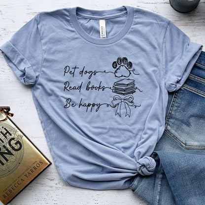 Pet Dogs Read Books Be Happy Tee, Dog Lover Book Shirt