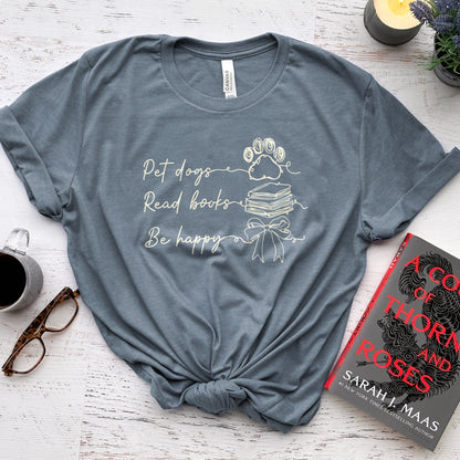 Pet Dogs Read Books Be Happy Tee, Dog Lover Book Shirt