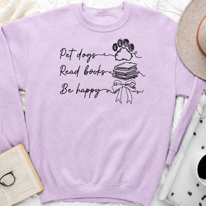 Pet Dogs Read Books Be Happy Sweatshirt or Hoodie, Dog Lover Book Crewneck