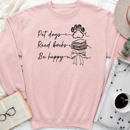 Pet Dogs Read Books Be Happy Sweatshirt or Hoodie, Dog Lover Book Crewneck