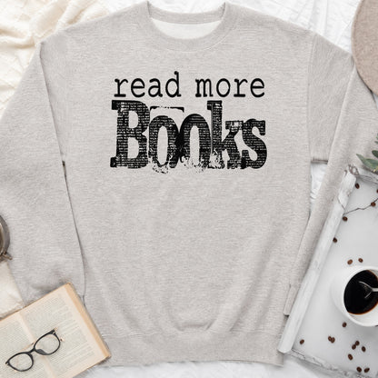 Read More Books Sweatshirt or Hoodie, Simple Bookish Crewneck