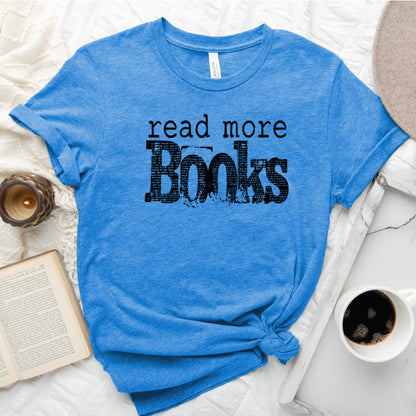 Read More Books Tee, Simple Bookish Shirt