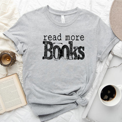 Read More Books Tee, Simple Bookish Shirt