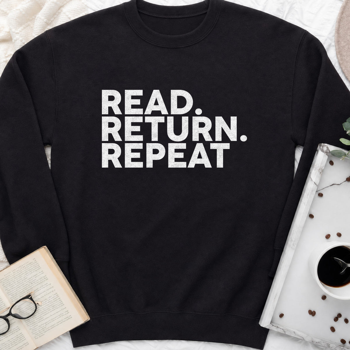 Read Return Repeat Sweatshirt or Hoodie, Library Lover Crewneck