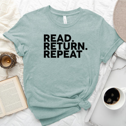 Read Return Repeat Tee, Library Lover Shirt for Readers