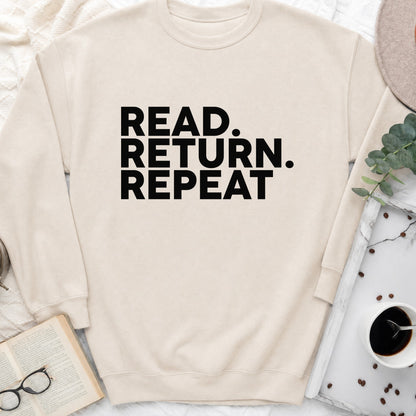 Read Return Repeat Sweatshirt or Hoodie, Library Lover Crewneck