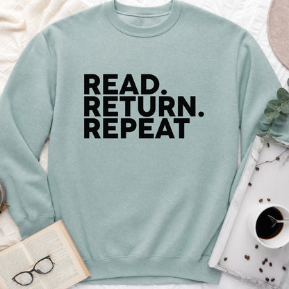 Read Return Repeat Sweatshirt or Hoodie, Library Lover Crewneck