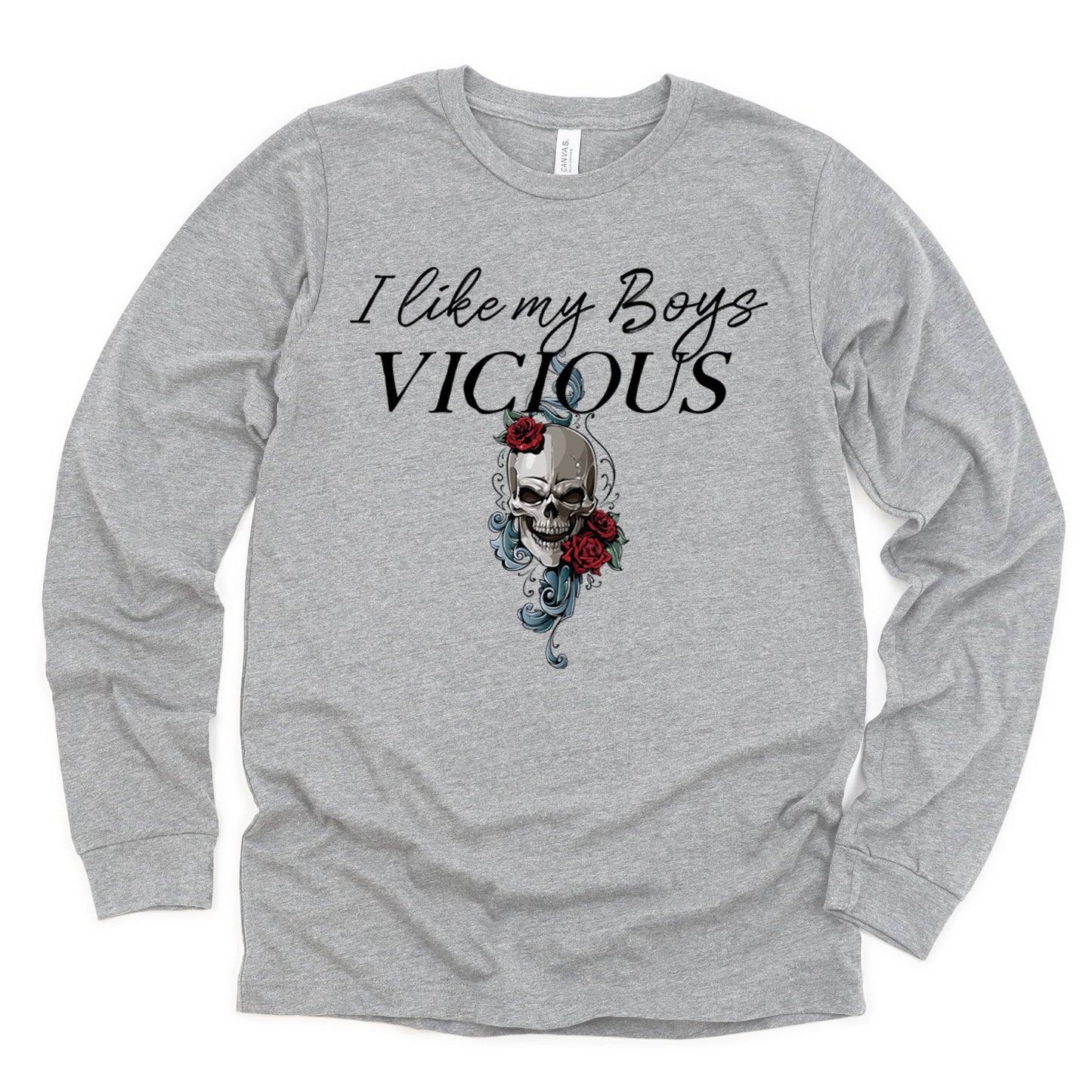 I Like My Boys Vicious Long Sleeve T-Shirt