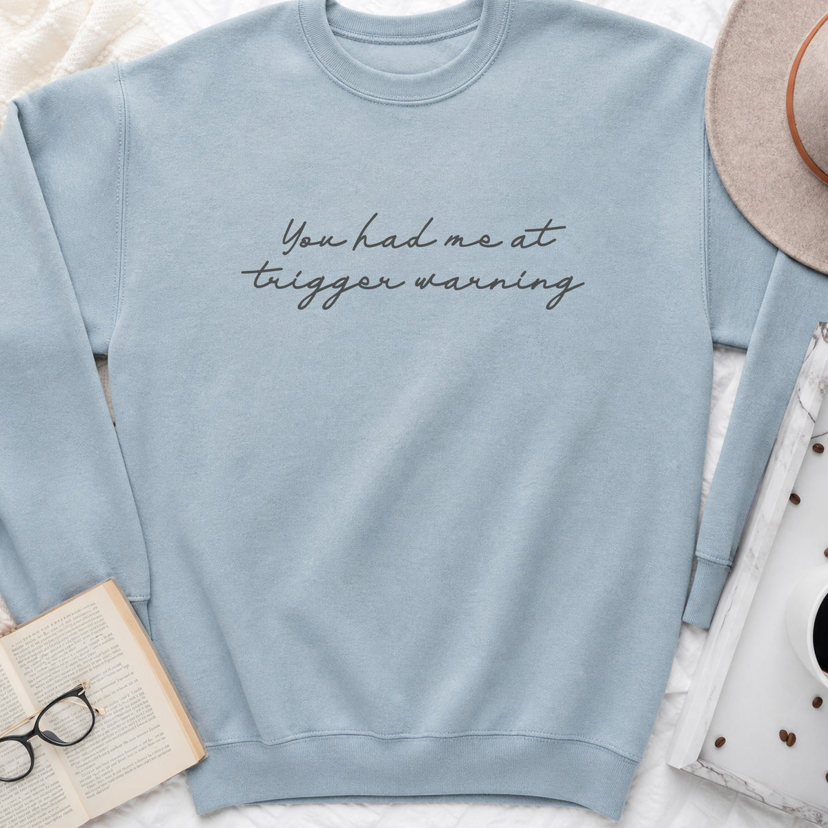 You Had Me at Trigger Warning Sweatshirt or Hoodie, Dark Romance Reader Crewneck