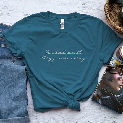 You Had Me at Trigger Warning Tee, Dark Romance Reader Shirt