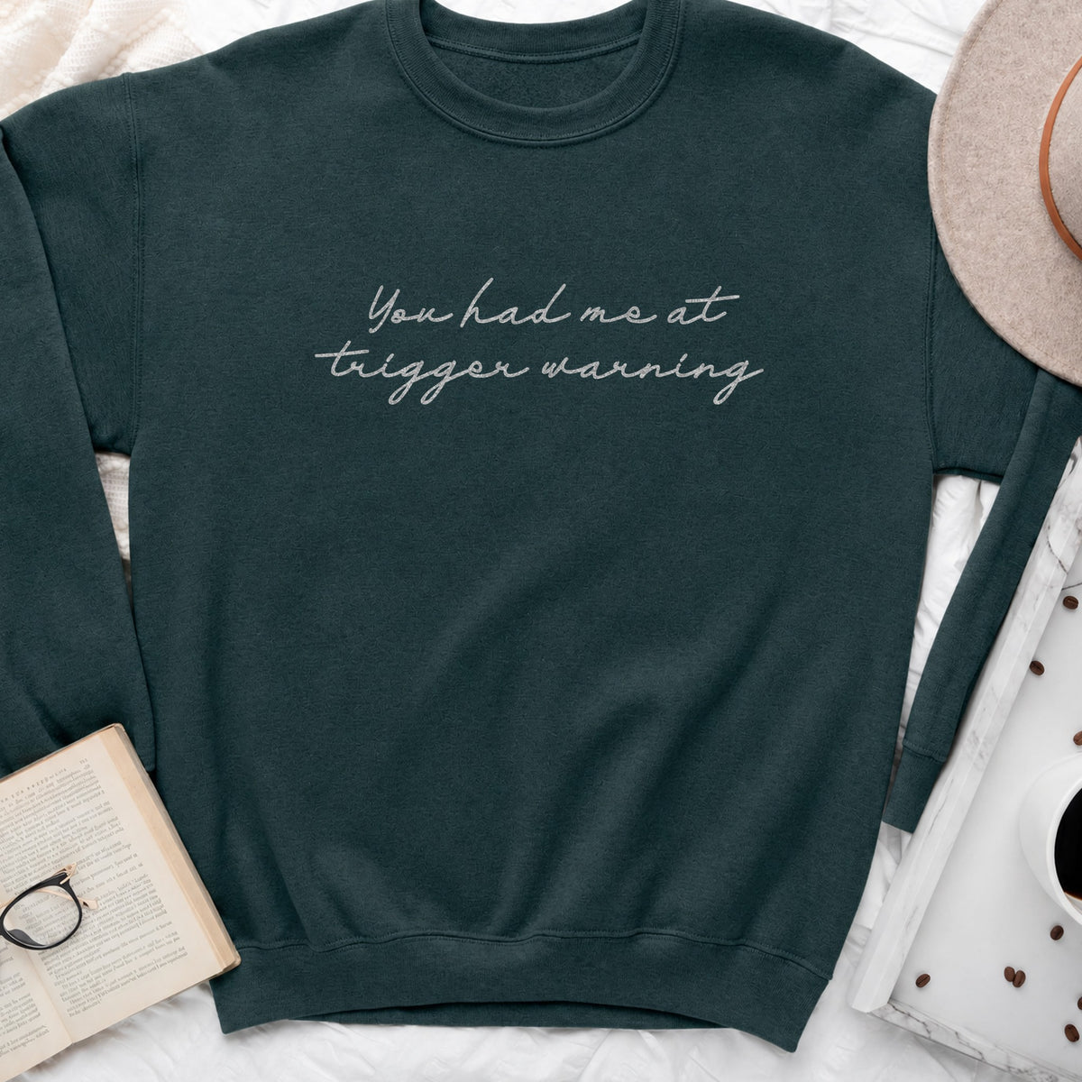 You Had Me at Trigger Warning Sweatshirt or Hoodie, Dark Romance Reader Crewneck
