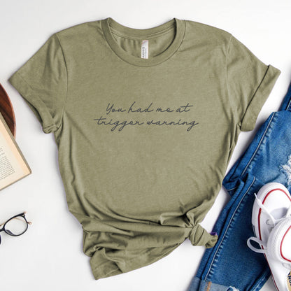You Had Me at Trigger Warning Tee, Dark Romance Reader Shirt