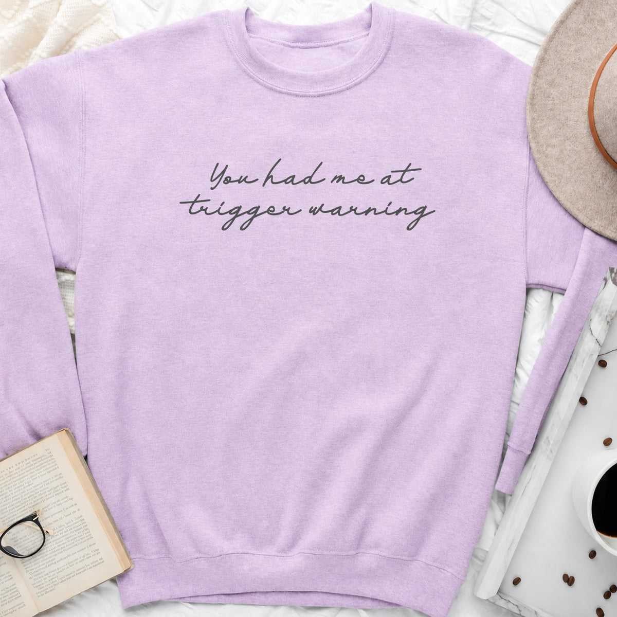 You Had Me at Trigger Warning Sweatshirt or Hoodie, Dark Romance Reader Crewneck
