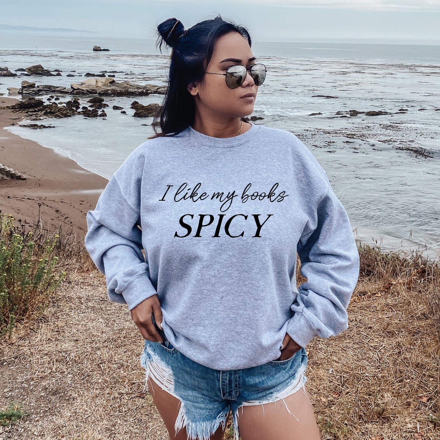 I Like My Books Spicy Sweatshirt or Hoodie