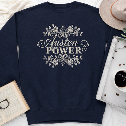 Austen Power Sweatshirt or Hoodie, Jane Austen Book Lover Crewneck