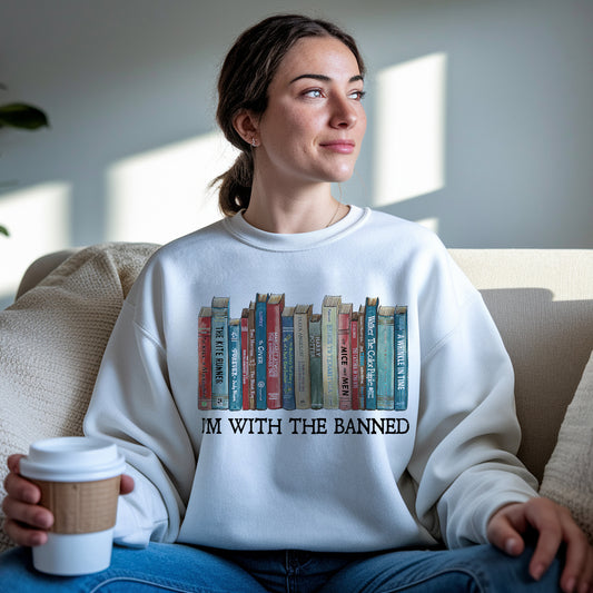 I’m With the Banned Sweatshirt – Book Banning Awareness Crewneck or Hoodie for Readers