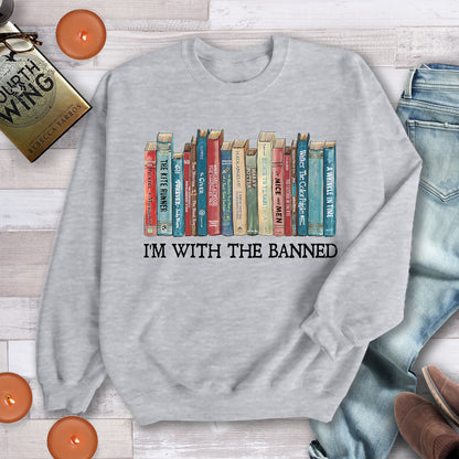I’m With the Banned Sweatshirt – Book Banning Awareness Crewneck or Hoodie for Readers