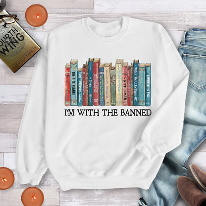 I’m With the Banned Sweatshirt – Book Banning Awareness Crewneck or Hoodie for Readers