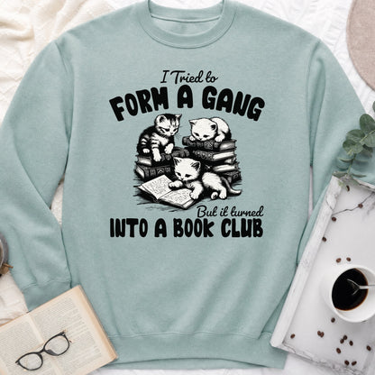 Cat Gang Turned Book Club Sweatshirt or Hoodie, Funny Cat Reader Crewneck