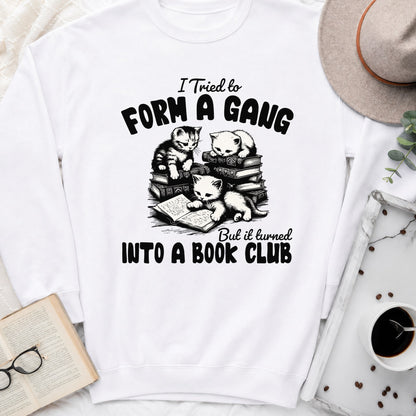 Cat Gang Turned Book Club Sweatshirt or Hoodie, Funny Cat Reader Crewneck