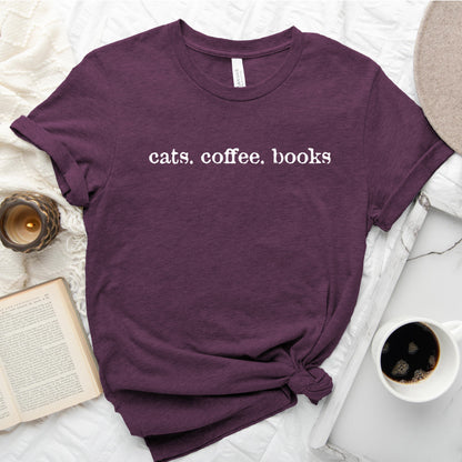 Cats. Coffee. Books. Shirt