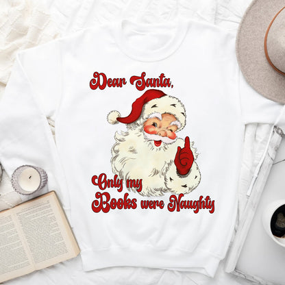 Dear Santa Naughty Books Sweatshirt – Vintage Christmas Book Lover Sweater