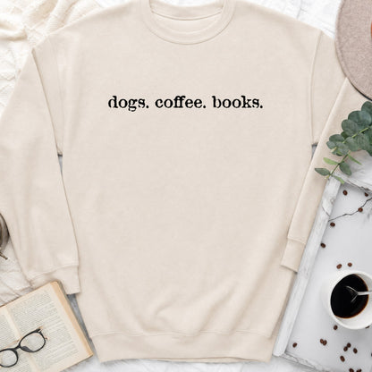 Dogs Coffee Books Sweatshirt or Hoodie, Cozy Dog Lover Crewneck