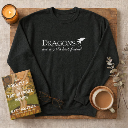 Dragons Are a Girl's Best Friend Sweatshirt or Hoodie, Fantasy Reader Crewneck