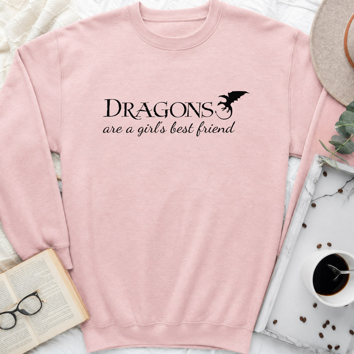 Dragons Are a Girl's Best Friend Sweatshirt or Hoodie, Fantasy Reader Crewneck