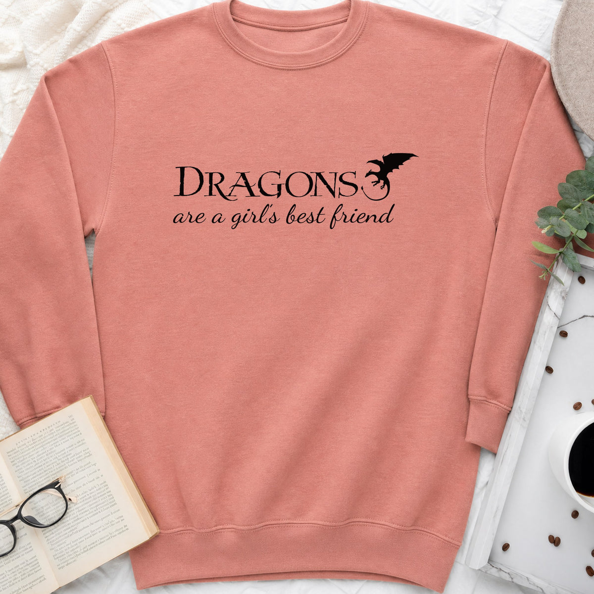 Dragons Are a Girl's Best Friend Sweatshirt or Hoodie, Fantasy Reader Crewneck