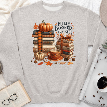 Fully Booked For Fall Sweatshirt or Hoodie, Cozy Autumn Reader Crewneck