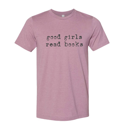 Good Girls Read Books T-Shirt