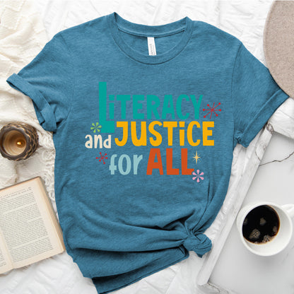 Literacy and Justice for All Tee – Statement Shirt for Readers