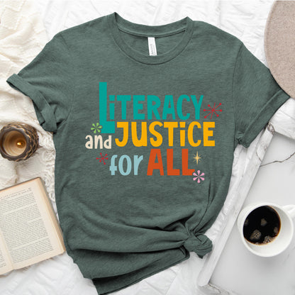 Literacy and Justice for All Tee – Statement Shirt for Readers