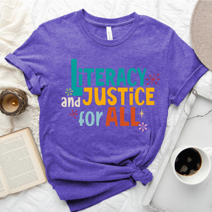 Literacy and Justice for All Tee – Statement Shirt for Readers