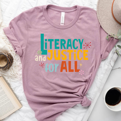 Literacy and Justice for All Tee – Statement Shirt for Readers
