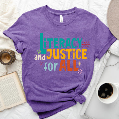 Literacy and Justice for All Tee – Statement Shirt for Readers