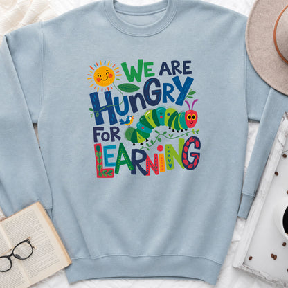 Hungry for Learning Sweatshirt