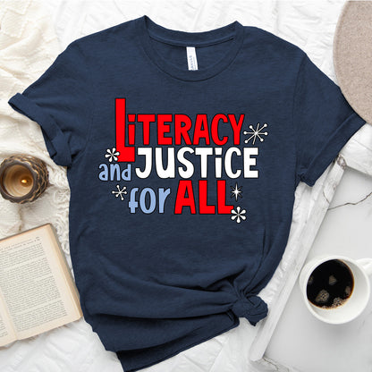 Literacy and Justice for All Tee – Statement Shirt for Readers