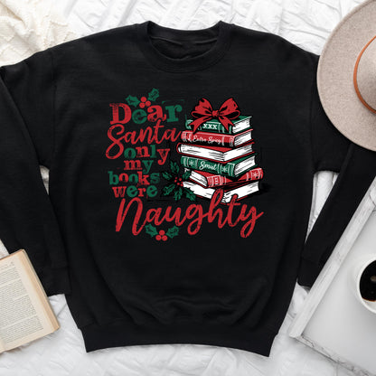 Only My Books Were Naughty | Book Lover Christmas Sweatshirt