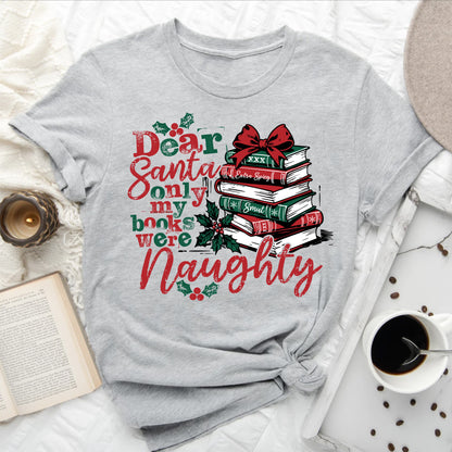 Dear Santa Naughty Books Tee – Short Sleeve Christmas Shirt for Book Lovers
