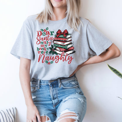 Dear Santa Naughty Books Tee – Short Sleeve Christmas Shirt for Book Lovers