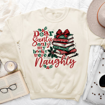 Only My Books Were Naughty | Book Lover Christmas Sweatshirt