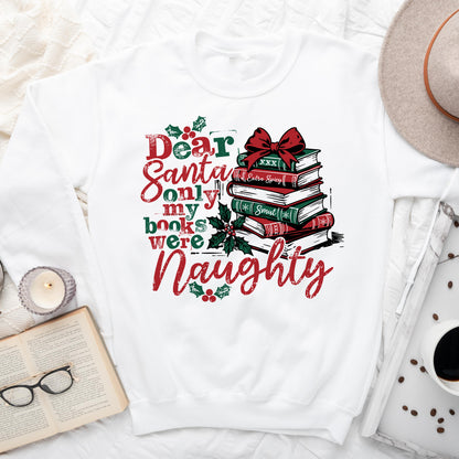 Only My Books Were Naughty | Book Lover Christmas Sweatshirt