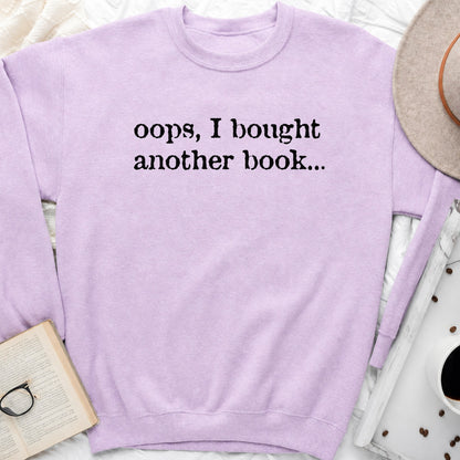 Oops, I Bought Another Book Sweatshirt or Hoodie, Funny Book Lover Crewneck