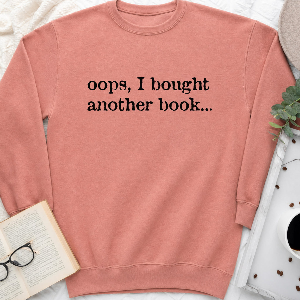 Oops, I Bought Another Book Sweatshirt or Hoodie, Funny Book Lover Crewneck