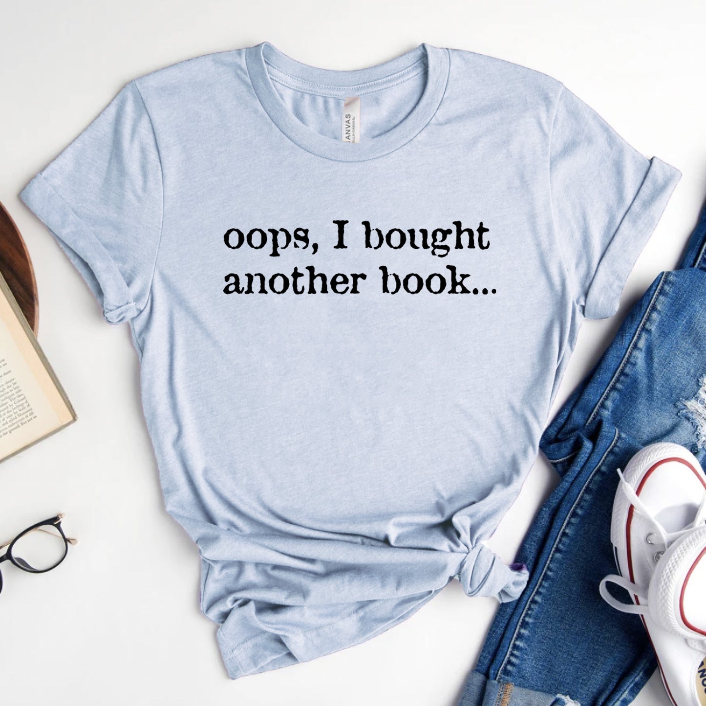 Oops, I Bought Another Book T-Shirt | Book Lover Graphic Tee