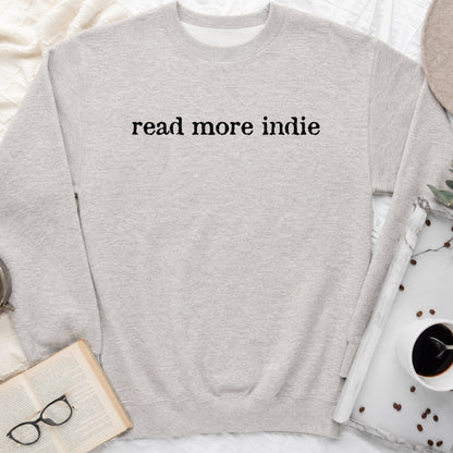 Read More Indie Sweatshirt or Hoodie, Indie Author Book Lover Crewneck