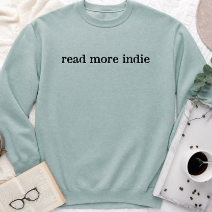 Read More Indie Sweatshirt or Hoodie, Indie Author Book Lover Crewneck
