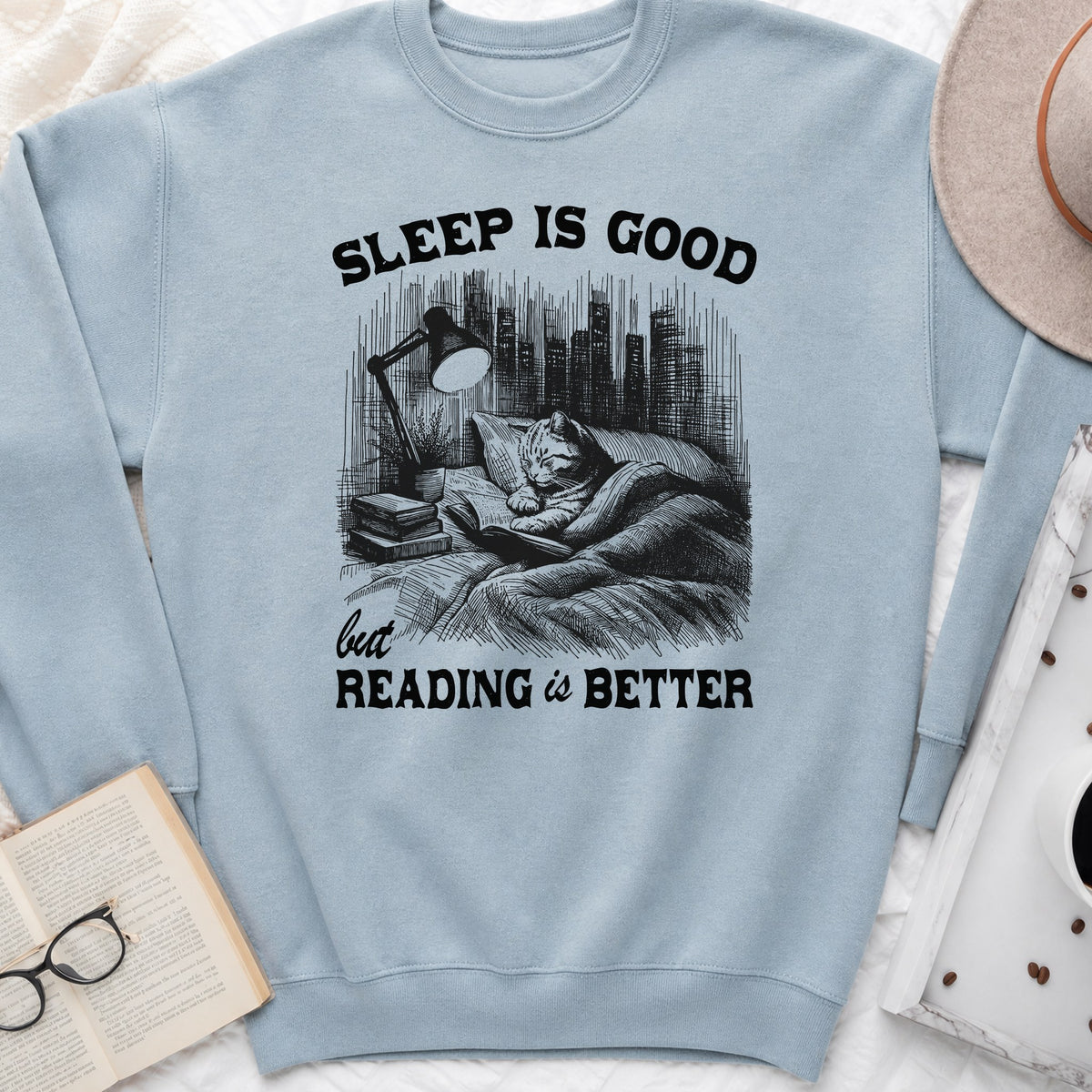 Sleep Is Good But Reading Is Better Sweatshirt or Hoodie, Cat Book Lover Crewneck